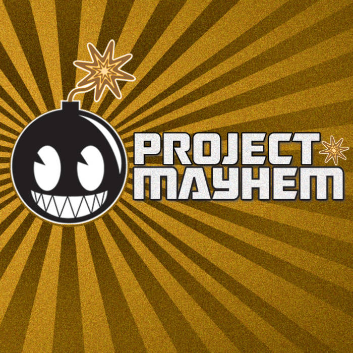 Project Mayhem*
